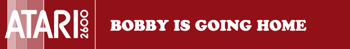 Bobby Is Going Home logo for Atari 2600